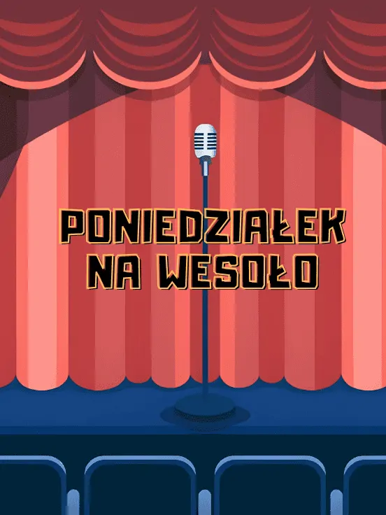 Poniedziałek na wesoło | Stand-up | Open mic + testy