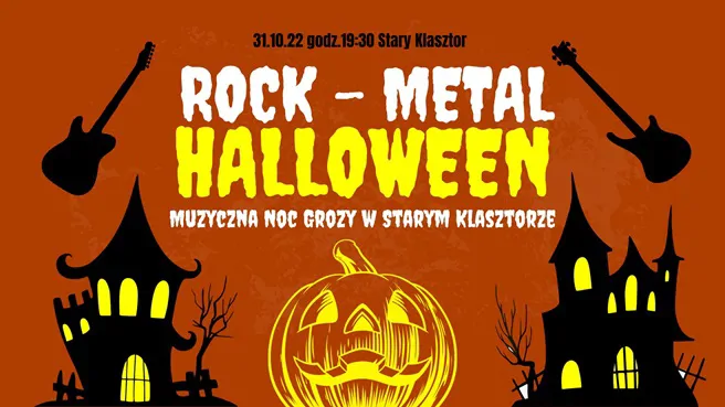 ROCK – METAL HALLOWEEN – Muzyczna Noc Grozy w Starym Klasztorze