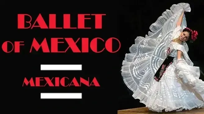 Ballet of Mexico-Mexicana