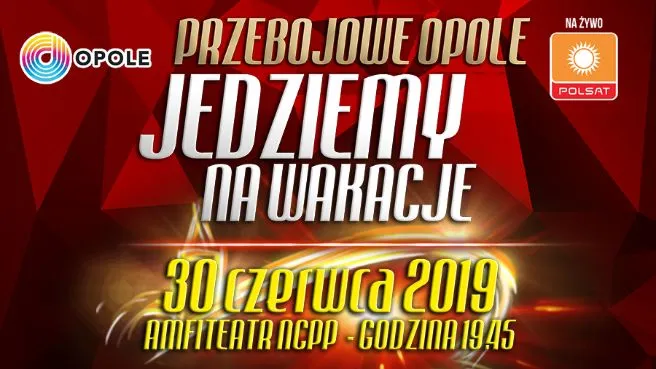 Przebojowe Opole - Jedziemy na Wakacje 2019