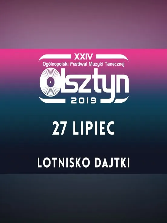 XXIV Ogólnopolski Festiwal Muzyki Tanecznej Olsztyn 2019