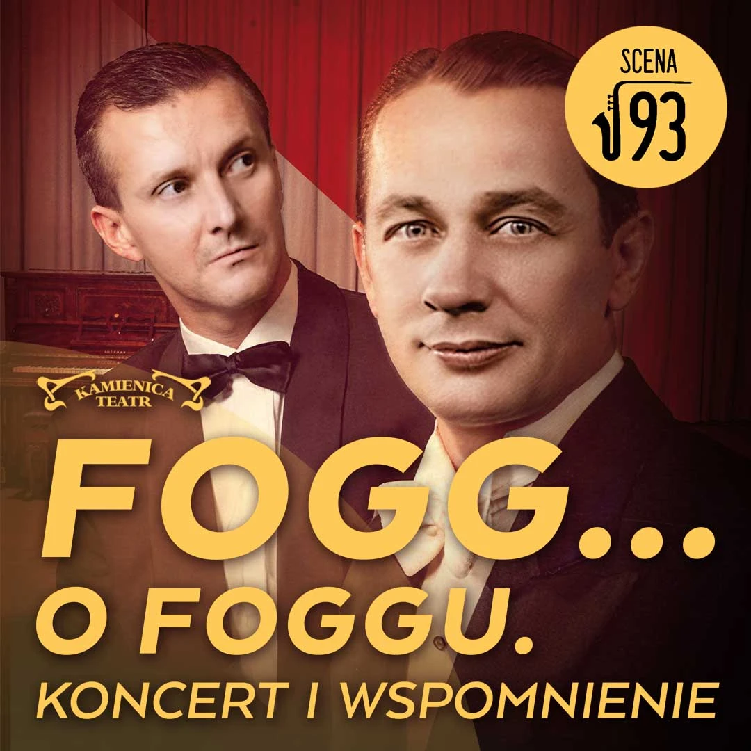 FOGG...O FOGGU – Songs and Remembrance of Mieczysław Fogg — Kamienica Theatre in Warsaw, Warsaw