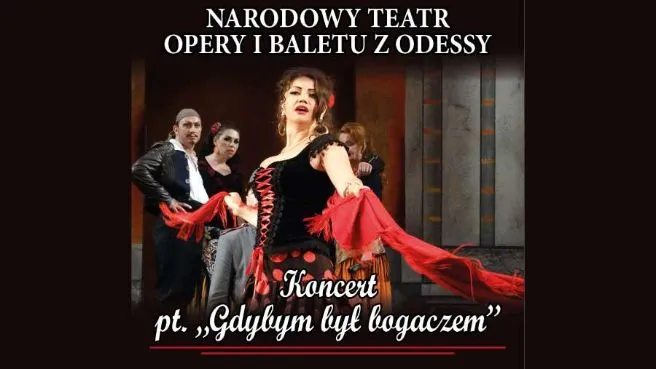 Narodowy Teatr Opery i Baletu z Odessy - "Gdybym był bogaczem"