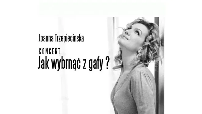 Joanna Trzepiecińska - Jak wybrnąć z gafy?