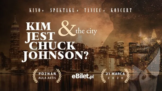 Kim jest Chuck Johnson? Koncert – Film – Spektakl