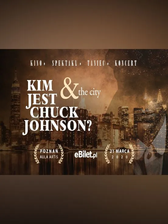 Kim jest Chuck Johnson? Koncert – Film – Spektakl