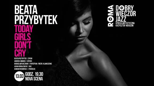 Dobry Wieczór Jazz: "Today Girls Don't Cry"- Beata Przybytek