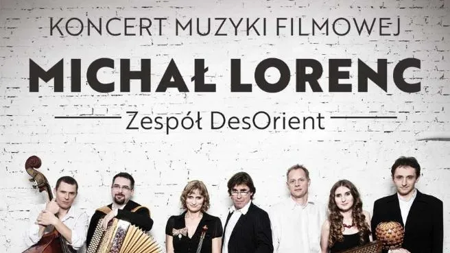 Koncert muzyki filmowej Michała Lorenca