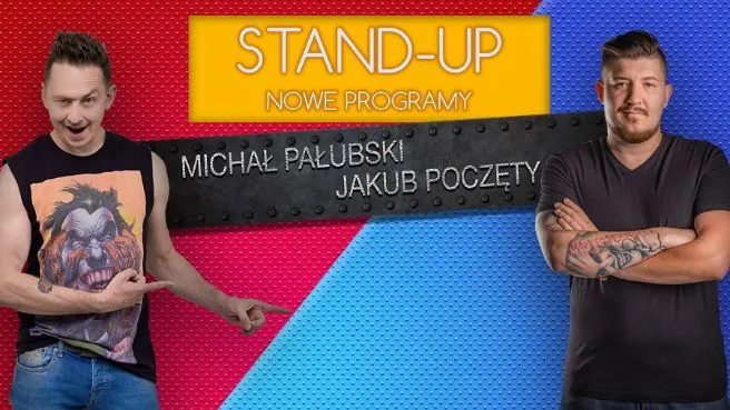 Stand-up: Michał Pałubski & Jakub Poczęty