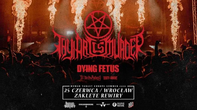 Thy Art Is Murder + Dying Fetus, Fit For An Autopsy, Obey The Brave 