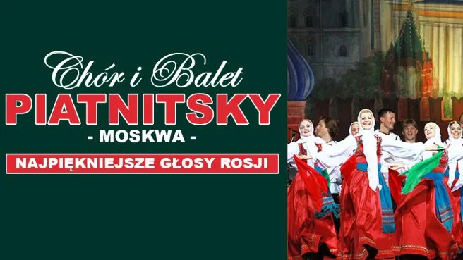 Chór i Balet Piatnitsky - Moskwa