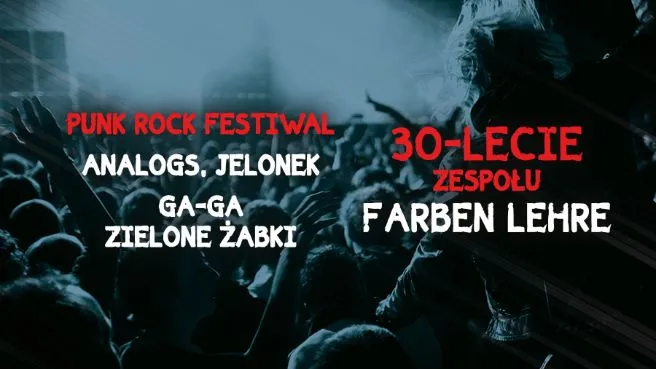 Punk Rock Festiwal: Analogs, Jelonek, GA-GA Zielone Żabki, Farben Lehre