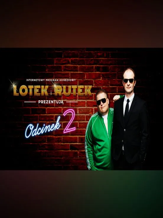 Lotek i Rutek prezentują - internetowy program komediowy