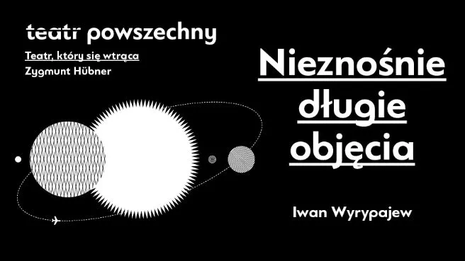 Nieznośnie długie objęcia