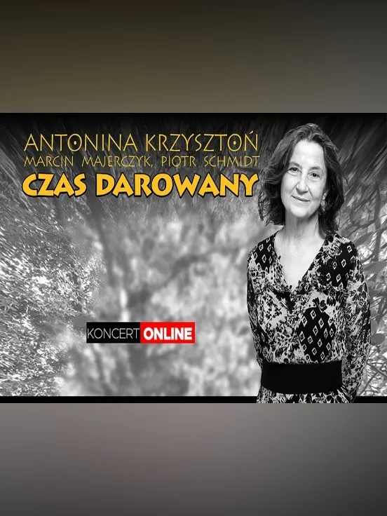 Antonina Krzysztoń – Czas Darowany – koncert online