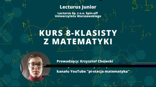  Kurs LECTURUS JUNIOR przygotowujący do egzaminu 8-klasisty z matematyki