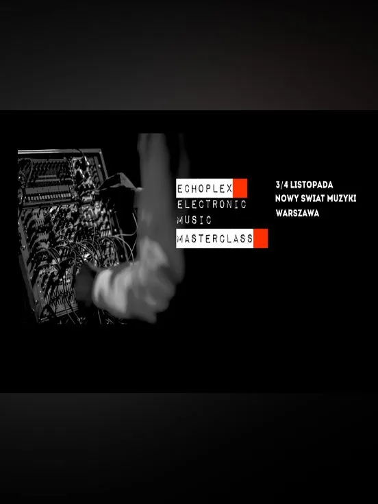 Echoplex Electronic Music Masterclass