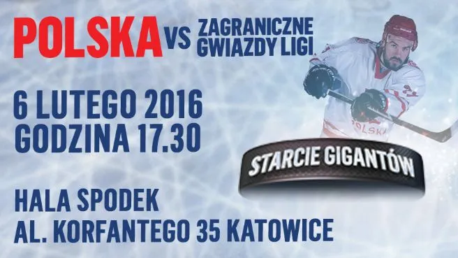 PZHL Katowice Spodek Mecz Hokejowy Polska - Zagraniczne Gwiazdy Ligi