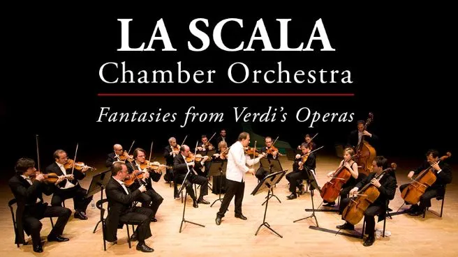 LA SCALA CHAMBER ORCHESTRA - Fantazje z oper Verdiego