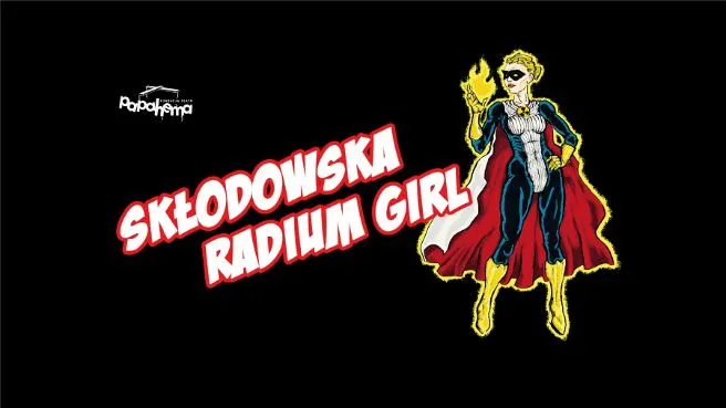 Skłodowska. Radium Girl - spektakl online
