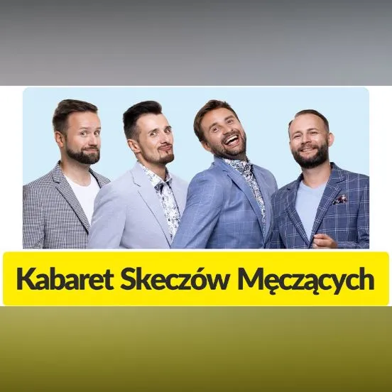 Kabaret Skeczów Męczących