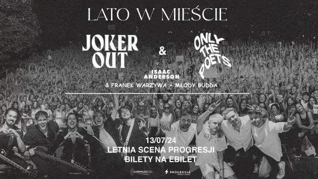 LATO W MIEŚCIE: Joker Out + Only The Poets + Isaac Anderson + Franek Warzywa i Młody Budda