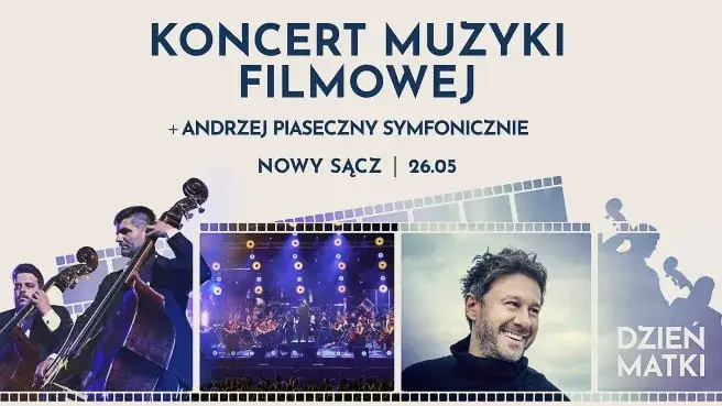 Koncert Muzyki Filmowej + Andrzej Piaseczny Symfonicznie