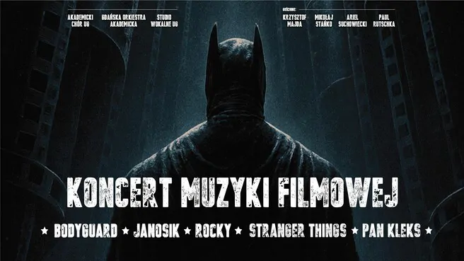 Koncert Muzyki Filmowej - Muzyka filmowa w zupełnie nowym wymiarze