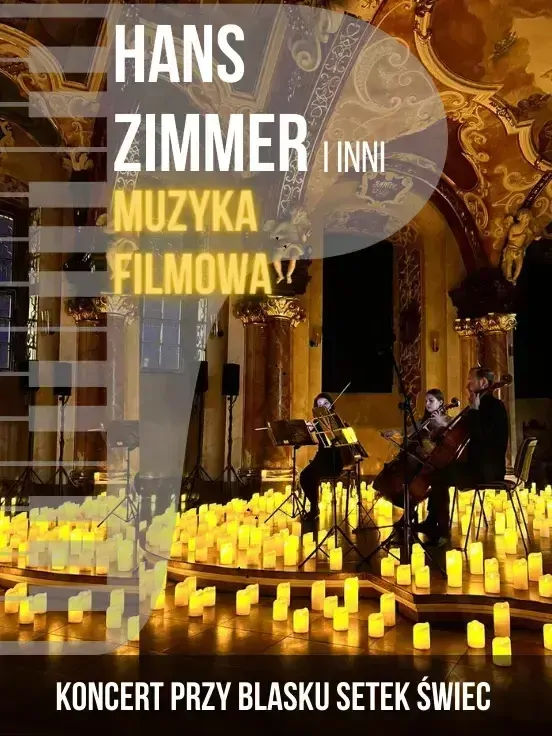 Koncert przy świecach: Hans Zimmer i inni - Muzyka Filmowa