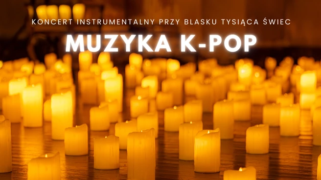 Koncert przy świecach: Muzyka K-Pop