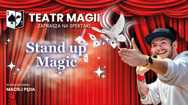 Stand Up Magic - iluzja i błyskotliwy humor