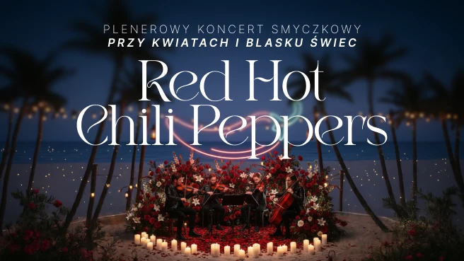 Koncert plenerowy wśród kwiatów i świec: Tribute to Red Hot Chili Peppers