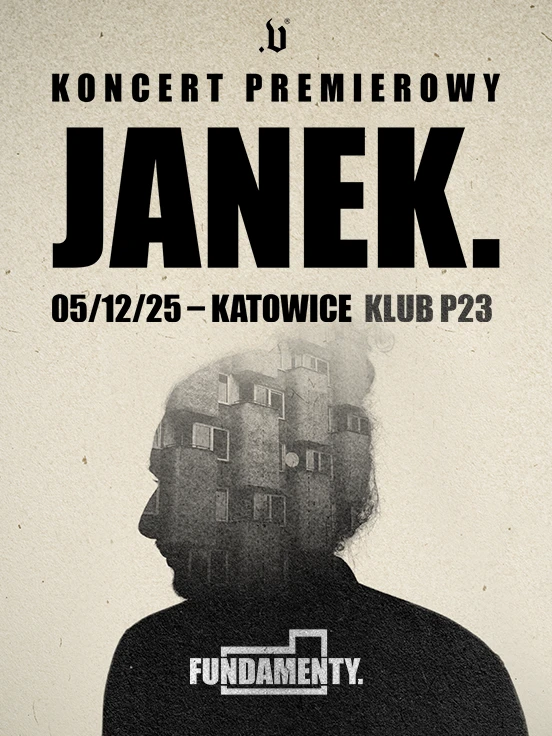 JANEK. FUNDAMENTY. - koncert premierowy