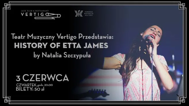 Teatr Muzyczny Vertigo Przedstawia: History of Etta James by Natalia Szczypuła
