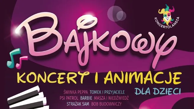 Bajkowy koncert i animacje