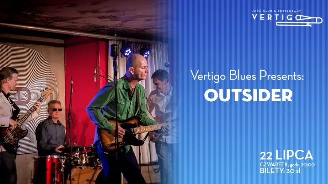 Vertigo Blues Presents: Outsider