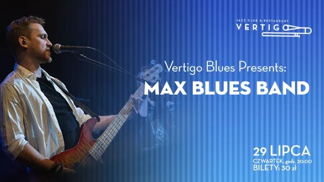 Vertigo Blues Presents: Max Blues Band