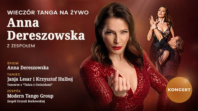 Tango z gwiazdami - roztańczony wieczór z Anną Dereszowską