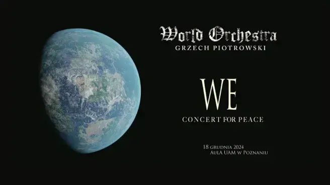 „WE” World Orchestra Grzecha Piotrowskiego: Koncert dedykowany pokojowi na świecie