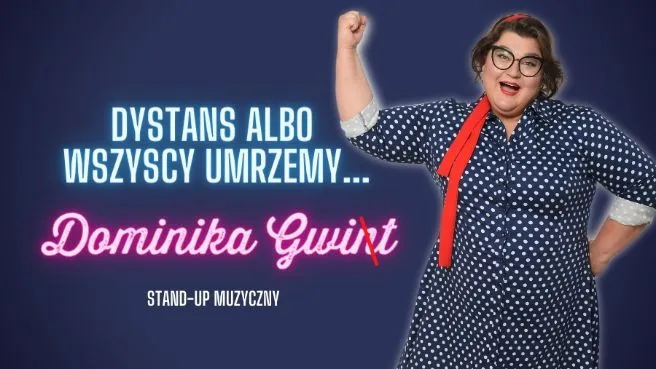 Dominika Gwit "Dystans albo wszyscy umrzemy"