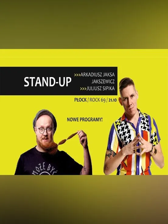 Stand-up Comedy: Juliusz Sipika, Arkadiusz Jaksa Jakszewicz