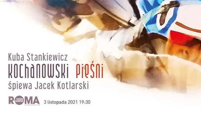 Kuba Stankiewicz - "Kochanowski- Pieśni"- śpiewa Jacek Kotlarski