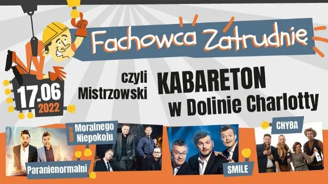 Fachowca Zatrudnię, czyli Mistrzowski Kabareton w Dolinie Charlotty