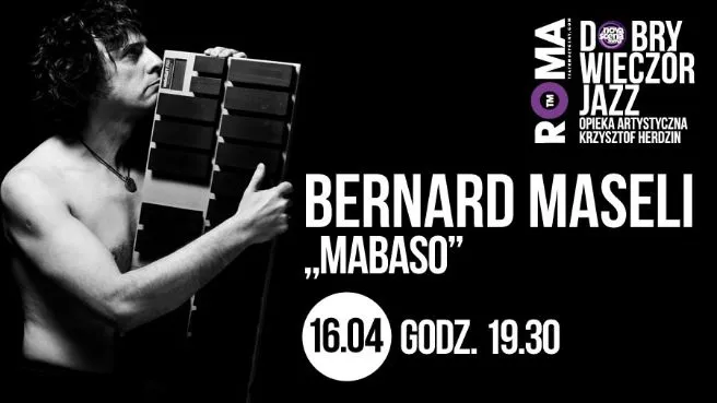 Dobry Wieczór Jazz : BERNARD MASELI "MaBaSo Trio"
