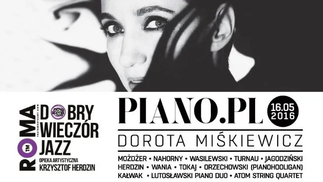Dobry Wieczór Jazz : "PIANO.PL" - Dorota Miśkiewicz i goście