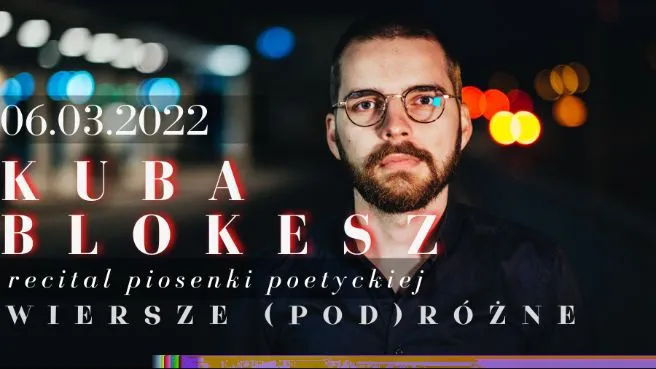 Kuba Blokesz - recital piosenki poetyckiej