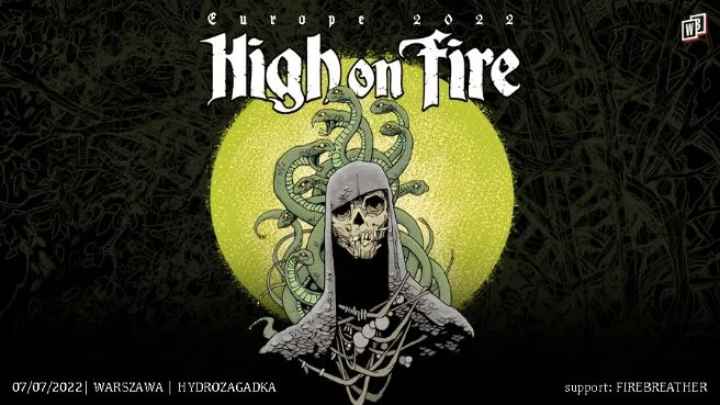 High On Fire + Firebreather