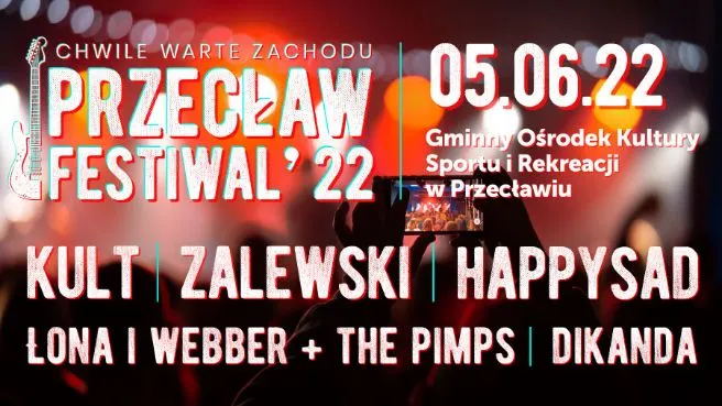 Przecław Festiwal '22 - Kult, Zalewski, Happysad, Łona i Webber, Dikanda