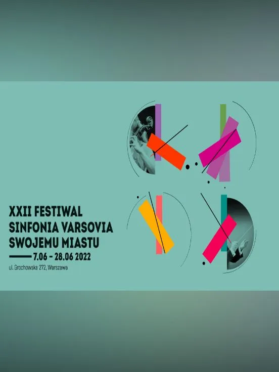 XXII Festiwal Sinfonia Varsovia Swojemu Miastu