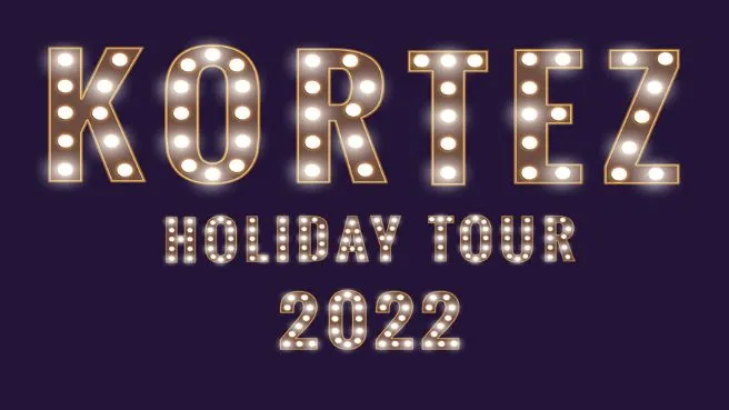 Kortez Holiday Tour 2022